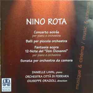 Nino Rota - Danielle Laval, Orchestra Città Di Ferrara, Giuseppe Grazioli - Concerto Soirée Per Piano E Orchestra / Balli Per Piccola Orchestra / Fantasia Sopra 12-Note Del "Don Giovanni" Per Piano E Orchestra / Sonata Per Orchestra Da Camera FLAC