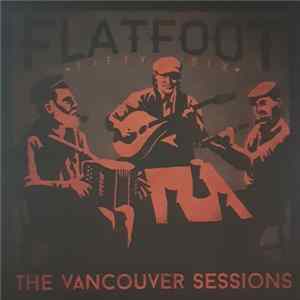 Flatfoot Fifty Six - The Vancouver Sessions FLAC