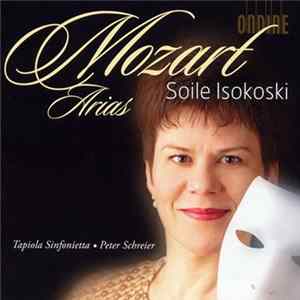 Soile Isokoski, Tapiola Sinfonietta, Peter Schreier, Wolfgang Amadeus Mozart - Mozart Arias FLAC