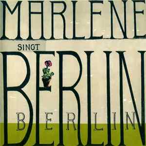 Marlene Dietrich - Marlene Dietrich Singt Berlin Berlin FLAC