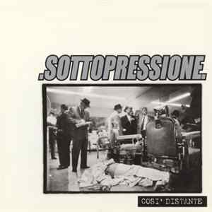 Sottopressione - Cosi' Distante FLAC