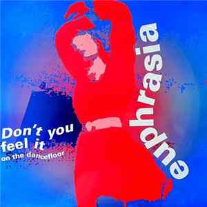 Euphrasia - Don't You Feel It On The Dancefloor FLAC