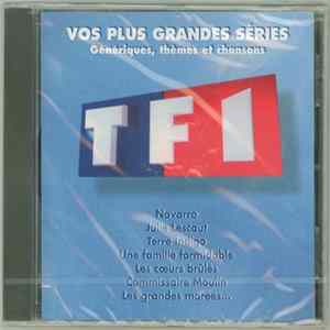 Various - TF1 - Vos plus grandes séries : génériques, thèmes et chansons FLAC