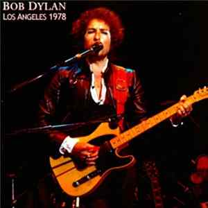 Bob Dylan - Los Angeles 1978 - 1st June FLAC
