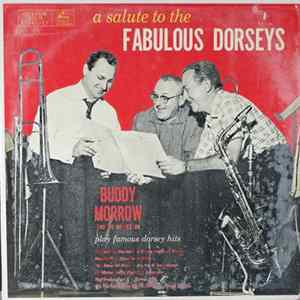 Buddy Morrow And His Orchestra - A Salute To The Fabulous Dorseys FLAC