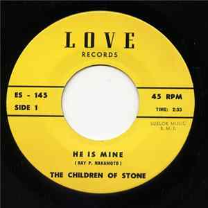 The Children Of Stone - He Is Mine / Mary, Can't You See FLAC