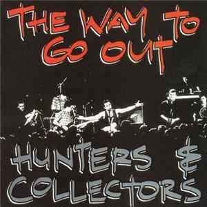 Hunters & Collectors - The Way To Go Out FLAC