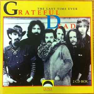 Grateful Dead - Last Time Ever FLAC