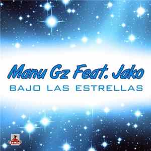 Manu GZ Feat. Jako - Bajo Las Estrellas FLAC