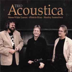 Trio Acoustica - Trio Acoustica FLAC