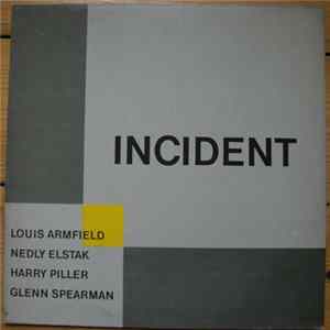 Louis Armfield, Nedly Elstak, Harry Piller, Glenn Spearman - Incident FLAC