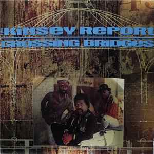 The Kinsey Report - Crossing Bridges FLAC