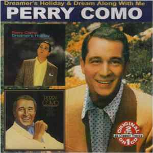 Perry Como - Dreamer's Holiday / Dream Along With Me FLAC