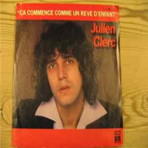 Julien Clerc - Ca Commence Comme Un Rêve D'enfant FLAC