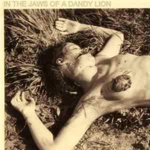 In The Jaws Of A Dandy Lion - Ghostattica FLAC