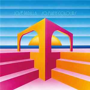José Padilla - So Many Colours FLAC