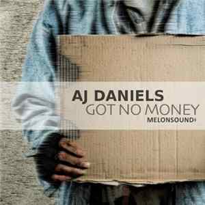 AJ Daniels - Got No Money FLAC