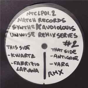 Synthek & Audiolouis - Unwise Remix Series #2 FLAC