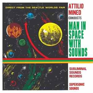 Attilio Mineo - Man In Space With Sound FLAC