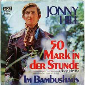 Jonny Hill - 50 Mark In Der Stunde = Sloop John B. FLAC