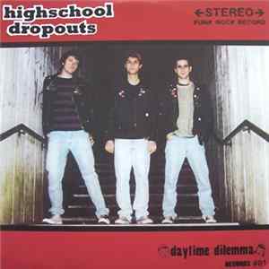 Highschool Dropouts - Highschool Dropouts FLAC