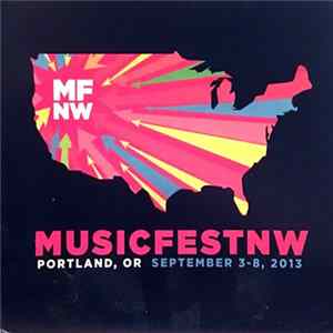 Various - MusicfestNW • Portland, OR - September 3-8, 2013 FLAC