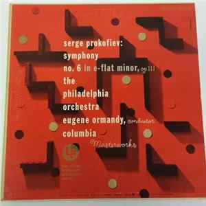Serge Prokofiev, The Philadelphia Orchestra, Eugene Ormandy - Symphony No. 6 In E-Flat Minor, Op. 111 FLAC