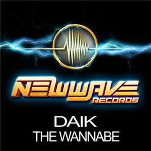 Daik - The Wannabe FLAC