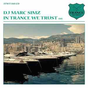 DJ Marc Simz - In Trance We Trust 018 FLAC