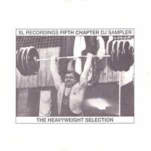 Various - XL Recordings: The Fifth Chapter - The Heavyweight Selection - DJ Sampler FLAC