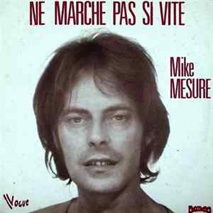 Mike Mesure - Ne Marche Pas Si Vite FLAC