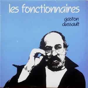Gaston Dussault - Les Fonctionnaires FLAC