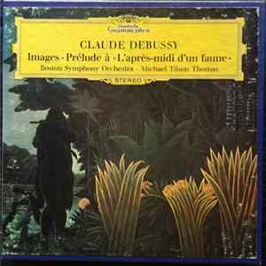 Michael Tilson Thomas, Boston Symphony Orchestra, Claude Debussy - Images / Prelude á "L'apres-Midi D'un Faune FLAC
