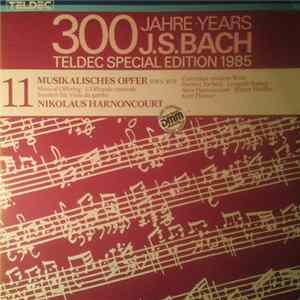J.S. Bach, Nikolaus Harnoncourt, Concentus Musicus Wien, Herbert Tachezi, Leopold Stastny, Alice Harnoncourt, Walter Pfeiffer, Kurt Theiner - Musikalisches Opfer BWV 1079; TELDEC Special Edition 1985: 300 Jahre/Years J.S. Bach FLAC