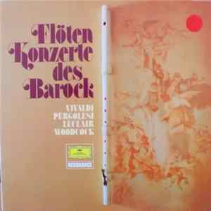 Antonio Vivaldi - Pergolesi - Leclair - Woodcock - Flötenkonzerte Des Barock FLAC
