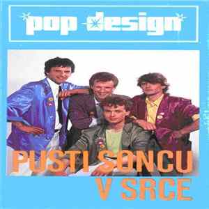 Pop Design - Pusti Soncu V Srce FLAC
