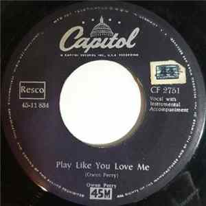 Owen Perry - Play Like You Love Me / All Dressed Up With No Place To Go FLAC