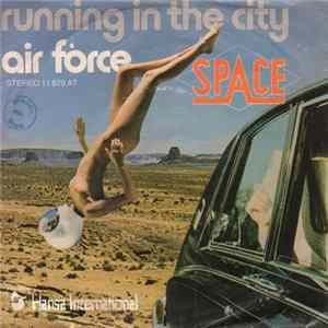 Space - Running In The City / Air Force FLAC