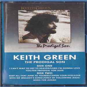 Keith Green - The Prodigal Son FLAC