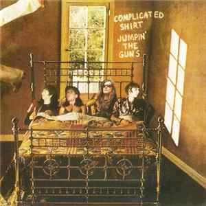 Complicated Shirt - Jumpin' The Guns FLAC