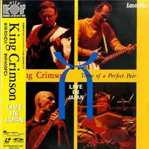 King Crimson - Three Of A Perfect Pair - Live In Japan FLAC