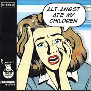 Various - Alt. Angst Ate My Children FLAC
