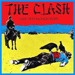 The Clash - Give 'Em Enough Rope FLAC