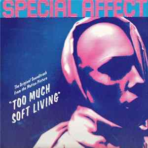 Special Affect - The Original Soundtrack From The Motion Picture "Too Much Soft Living" FLAC