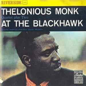 Thelonious Monk Quartet Plus Two - At The Blackhawk FLAC