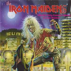The Iron Maidens - World's Only Female Tribute To Iron Maiden FLAC
