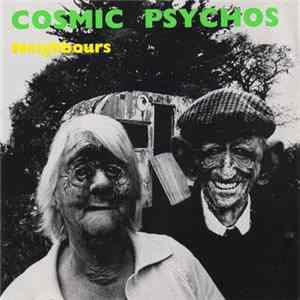 Cosmic Psychos - Neighbours FLAC