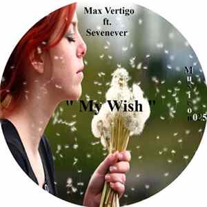 Max Vertigo Ft. SevenEver - My Wish FLAC