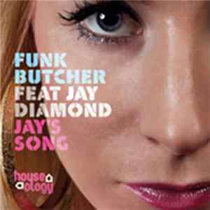 Funk Butcher Feat. Jay Diamond - Jay's Song FLAC