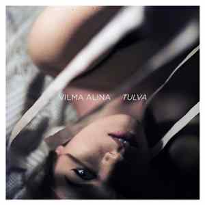 Vilma Alina - Tulva FLAC